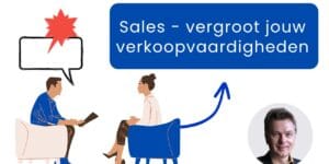 Sales - vergroot jouw verkoopvaardigheden